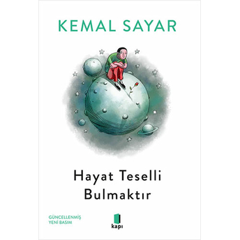 Hayat Teselli Bulmaktır Kemal Sayar